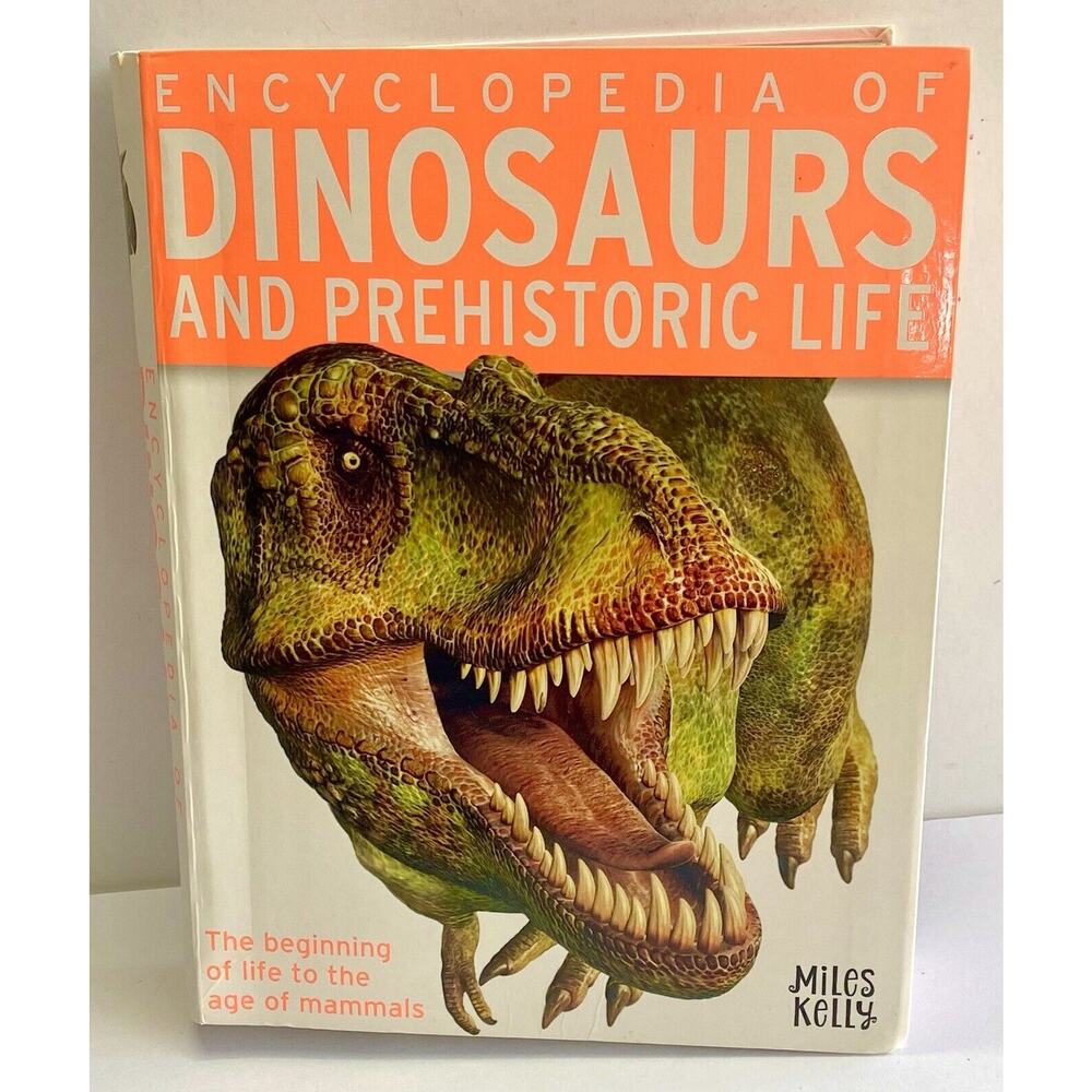 Encyclopedia of Dinosaurs and Prehistoric Life by Miles Kelly - Read Description